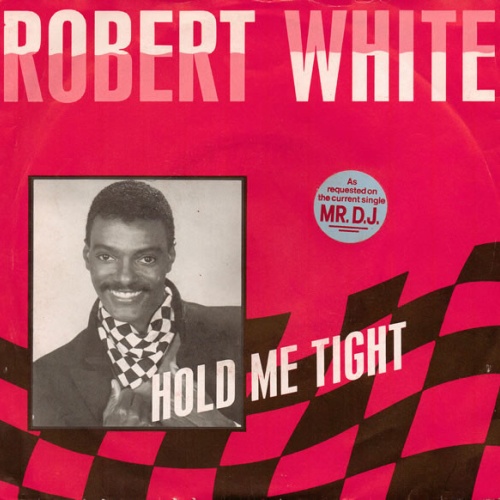 Vinyl / Robert White (8) - Hold Me Tight