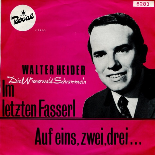 Vinyl / Walter Heider - Im Letzten Fasserl / Auf Eins, Zwei, Drei...