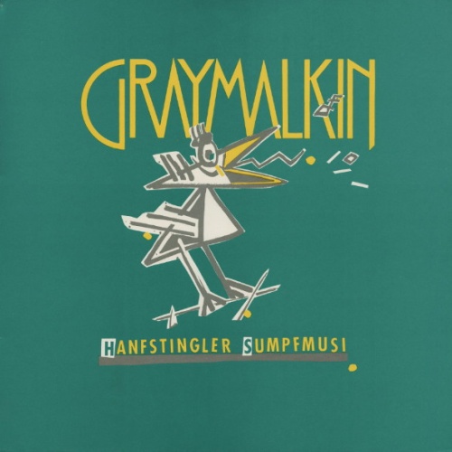 Vinyl / Graymalkin (2) - Hanfstingler Sumpfmusi