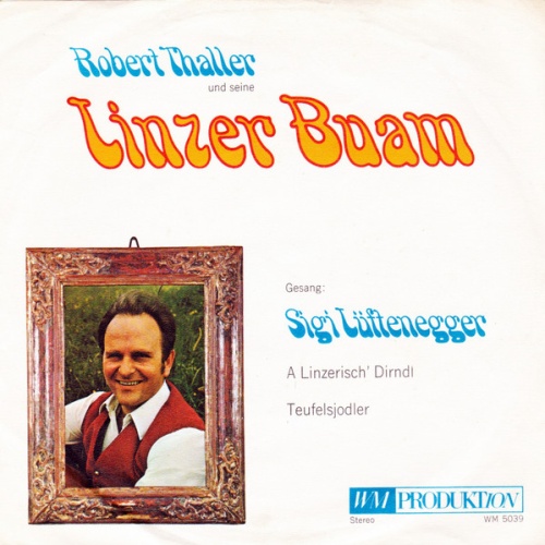 Vinyl / Robert Thaller Und Seine Linzer Buam, Sigi Lüftenegger - A Linzerisch' Dirndl / Teufelsjodler