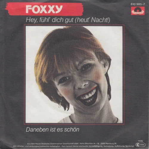 Vinyl / Foxxy (2) - Hey, Fühl' Dich Gut (Heut' Nacht!) / Daneben Ist Es Schön