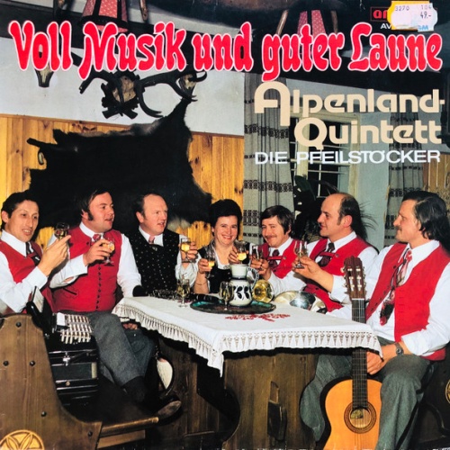 Vinyl / Alpenland Quintett*, Die Pfeilstöcker - Voll Musik Und Guter Laune