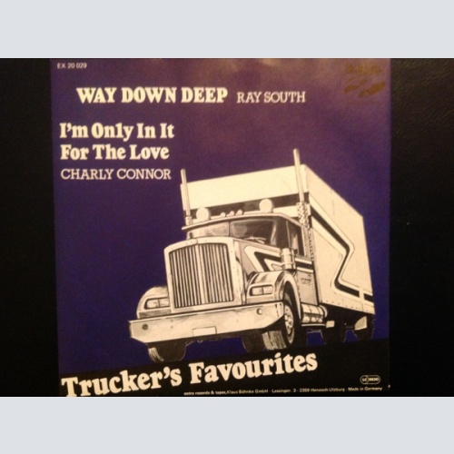 Vinyl / Ray South / Charly Connor - Way Down Deep / I'm Only In It For The Love