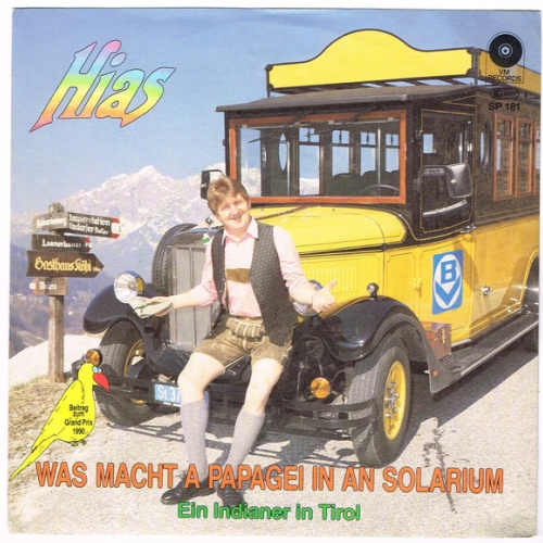 Vinyl / Hias - Was Macht A Papagei In An Solarium / Ein Indianer In Tirol