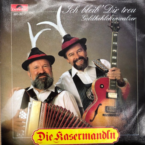 Vinyl / D'Kasermandln - Ich bleib Dir treu / Goldkehlchenwalzer