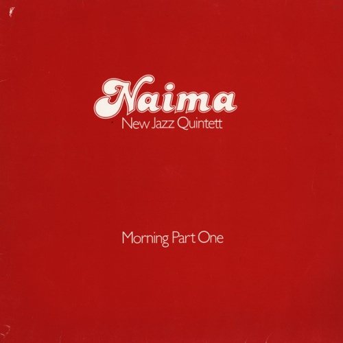 Vinyl / Naima New Jazz Quintett* - Morning Part One