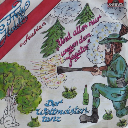 Vinyl / Fredy Hold - Und Alles nur Wegen Dem Jagatee