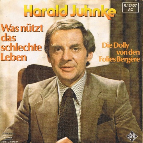 Vinyl / Harald Juhnke - Was Nützt Das Schlechte Leben