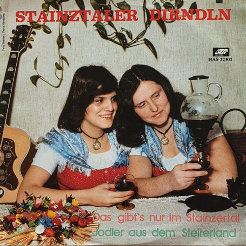 Vinyl / Stainztaler Dirndln - Jodler Aus Dem Steirertal / Das Gibt's Nur Im Stainzertal