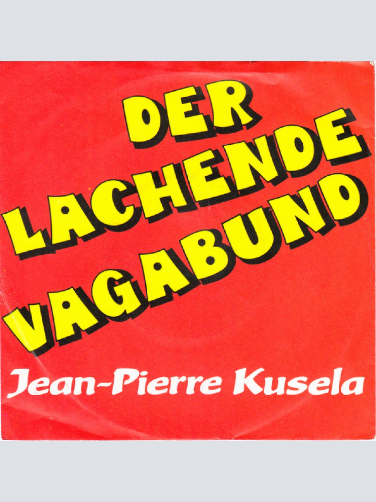 Vinyl / Jean-Pierre Kusela* - Der Lachende Vagabund