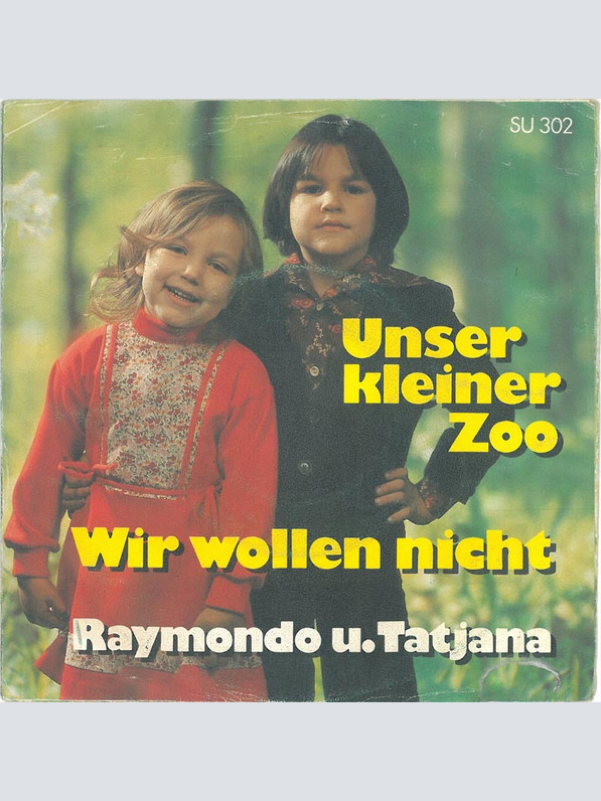 Vinyl / Raymondo U. Tatjana* - Unser Kleiner Zoo / Wir Wollen Nicht