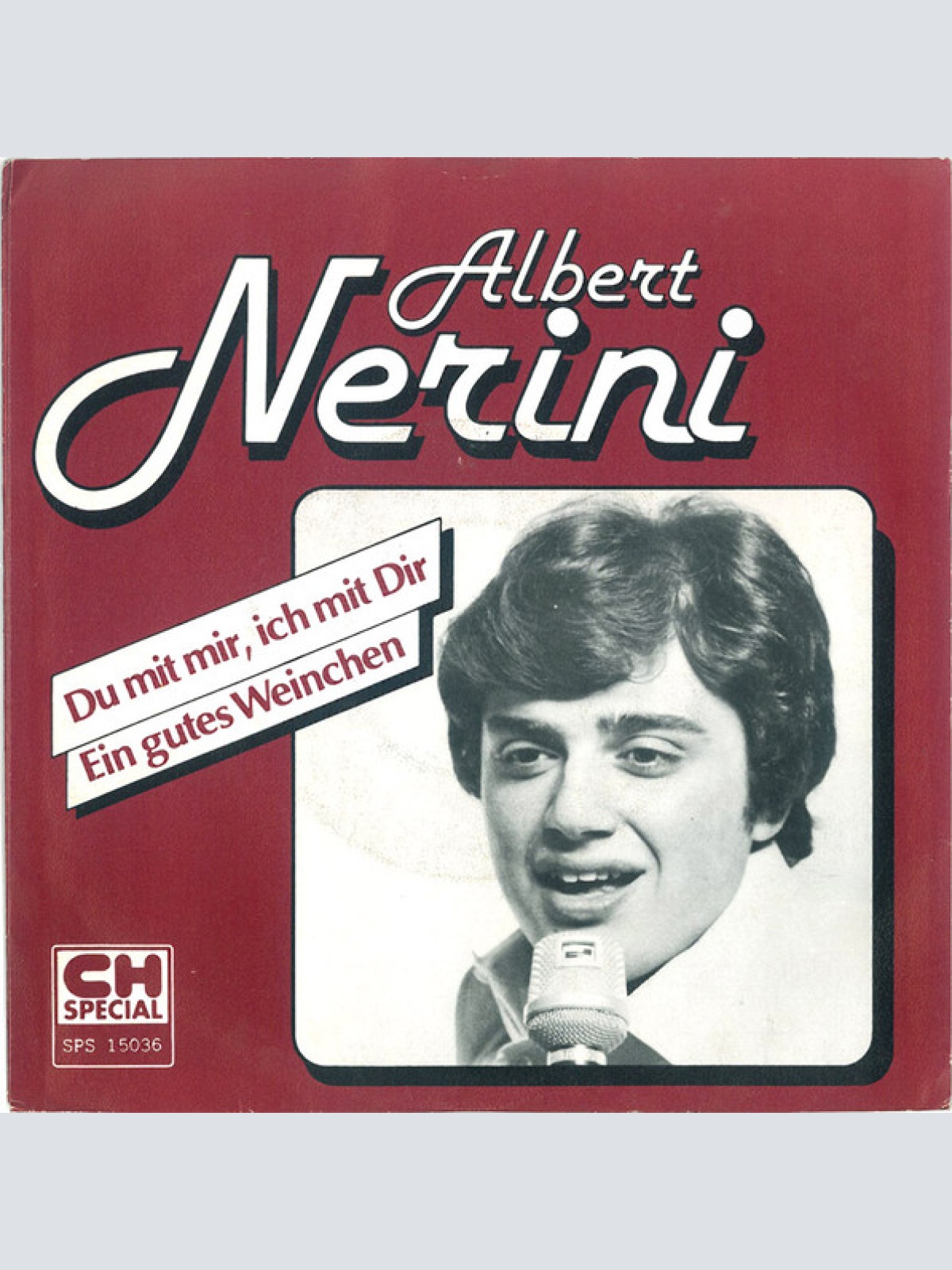Vinyl / Albert Nerini - Du Mit Mir, Ich Mit Dir / Ein Gutes Weinchen