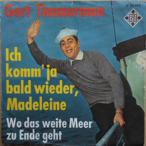 Vinyl / Gert Timmerman - Ich komm' ja bald wieder, Madeleine! / Wo das weite Meer zu Ende geht