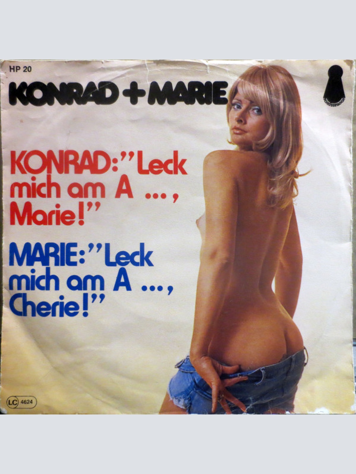 Vinyl / Konrad Und Marie - Konrad: "Leck Mich Am A ..., Marie!" / Marie: "Leck Mich Am A ..., Cherie!"