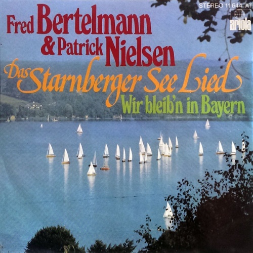 Vinyl / Fred Bertelmann & Patrick Nielsen - Das Starnberger See Lied / Wir Bleib'n In Bayern