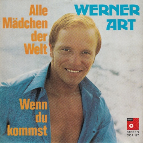Vinyl / Werner Art - Alle Mädchen Der Welt / Wenn Du Kommst