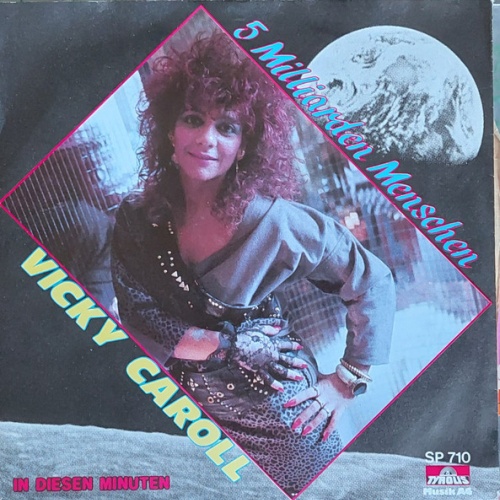 Vinyl / Vicki Caroll* - 5 Milliarden Menschen / In Diesen Minuten