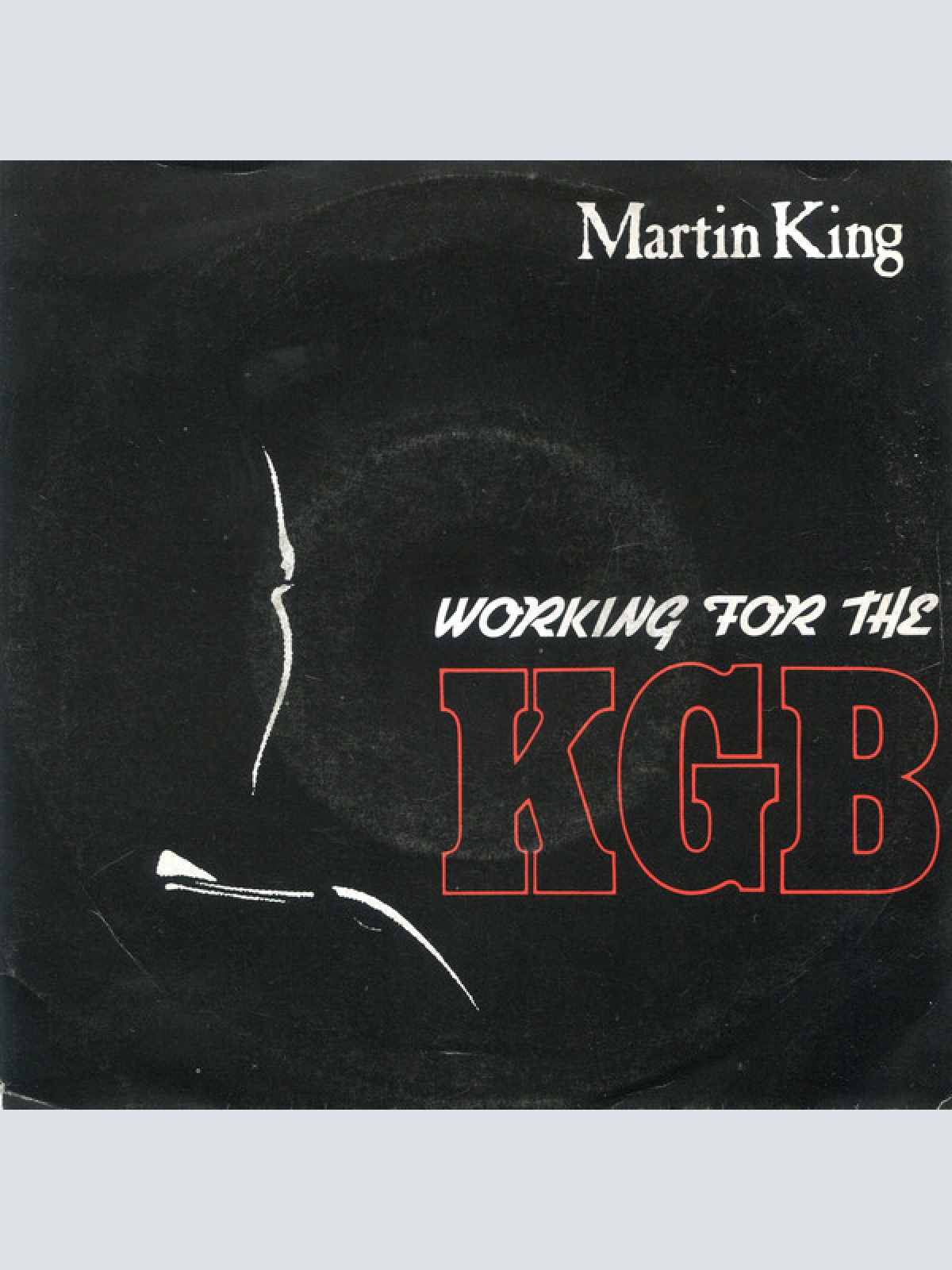 Vinyl / Martin King (2) - Working For The KGB