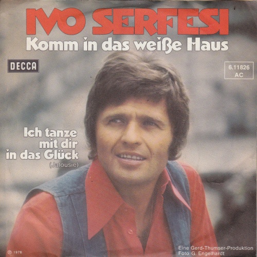 Vinyl / Ivo Serfesi* - Ich Tanze Mit Dir In Das Glück / Komm In Das Weisse Haus