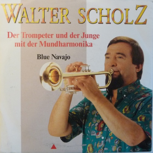 Vinyl / Walter Scholz - Der Trompeter Und Der Junge Mit Der Mundharmonika / Blue Navajo