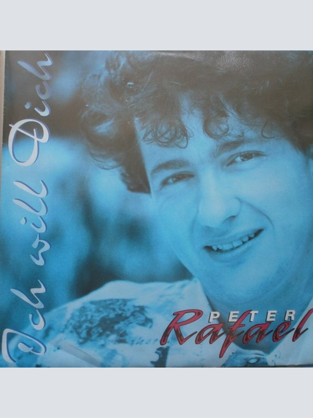 Vinyl / Peter Rafael - Ich Will Dich