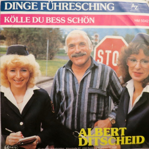 Vinyl / Albert Ditscheid - Dinge Führesching / Kölle Du Bess Schön
