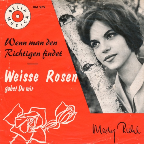 Vinyl / Mady Riehl - Weisse Rosen Gabst Du Mir