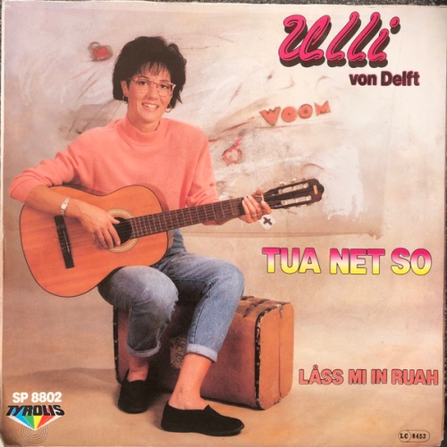 Vinyl / Ulli von Delft - Tua Net So / Lass Mi In Ruah