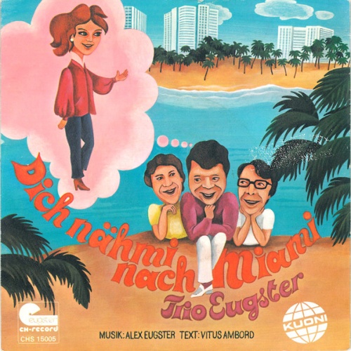 Vinyl / Trio Eugster - Dich Nähmi Nach Miami