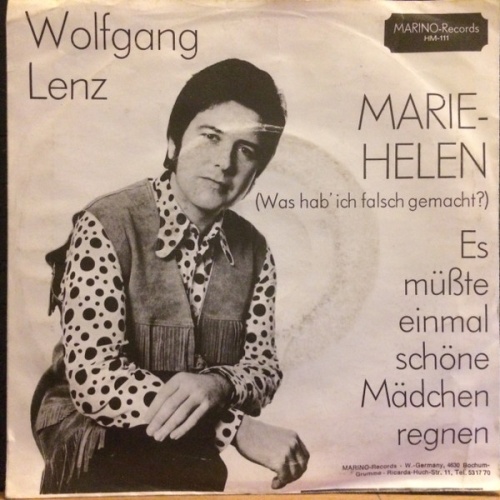 Vinyl / Wolfgang Lenz - Marie-Helen (Was Hab' Ich Falsch Gemacht?)
