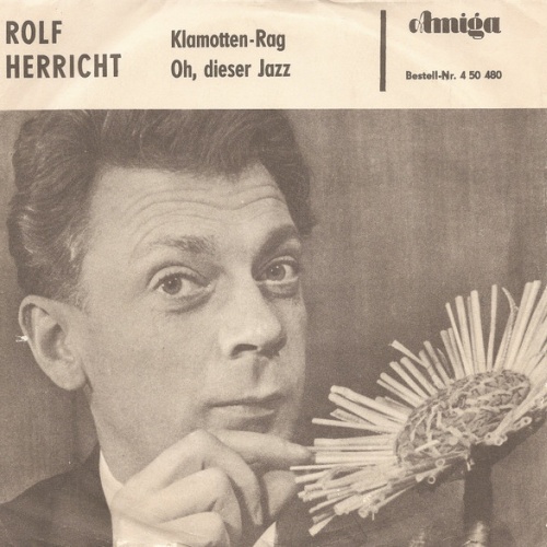 Vinyl / Rolf Herricht - Klamotten-Rag / Oh, Dieser Jazz