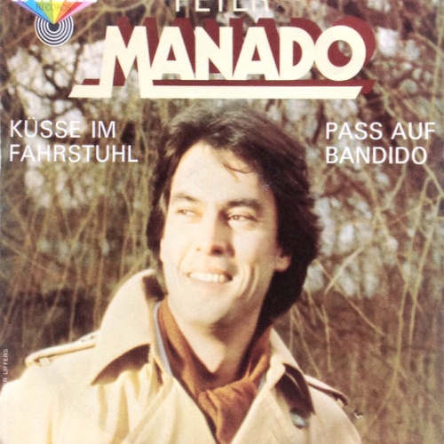 Vinyl / Peter Manado - Küsse Im Fahrstuhl / Pass Auf Bandido