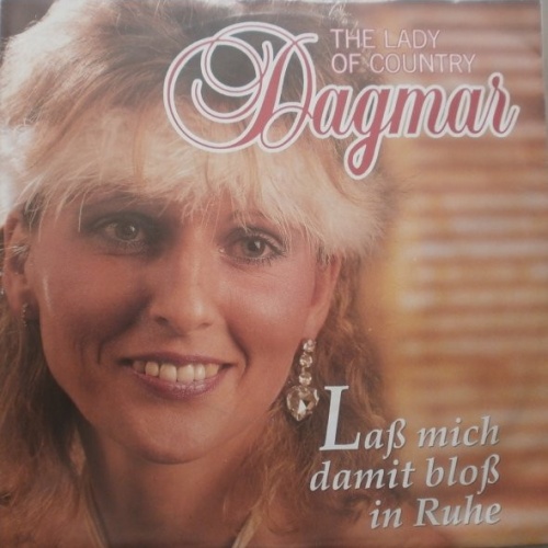 Vinyl / Dagmar - Laß Mich Damit Bloss In Ruhe