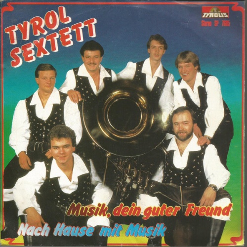 Vinyl / Tyrol Sextett - Musik, Dein Guter Freund
