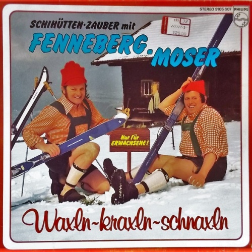 Vinyl / Fenneberg-Moser* - Schihütten-Zauber Mit Fenneberg-Moser - Waxln-Kraxln-Schnaxln
