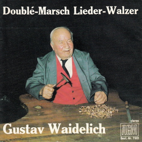 Vinyl / Gustav Waidelich - Doublé-Marsch / Lieder-Walzer