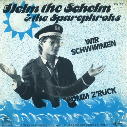 Vinyl / Helm The Schelm & The Sparephrohs - Wir Schwimmen / Kumm Z'ruck