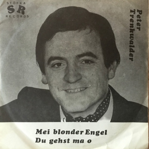 Vinyl / Peter Trenkwalder - Mei Blonder Engel / Du Gehst Ma O