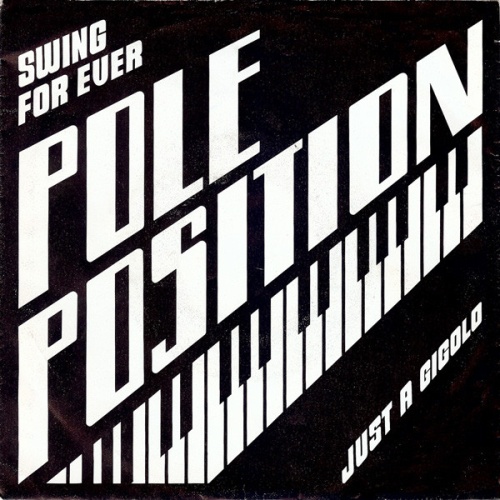Vinyl / Pole Position (5) - Swing For Ever / Just A Gigolo