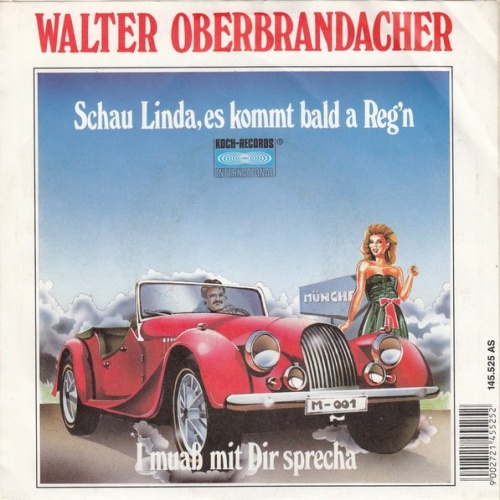 Vinyl / Walter Oberbrandacher - Schau Linda, Es Kommt Bald A Reg'n