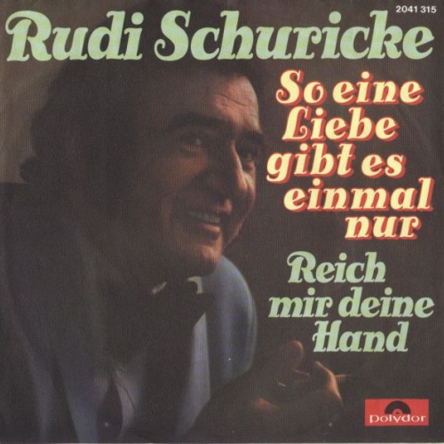 Vinyl / Rudi Schuricke - So Eine Liebe Gibt Es Einmal Nur