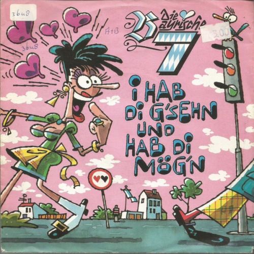 Vinyl / Die Bayrische 7 - I Hab Di G'sehn Und Hab Di Mög'n