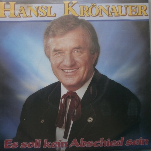 Vinyl / Hansl Krönauer - Es Soll Kein Abschied Sein