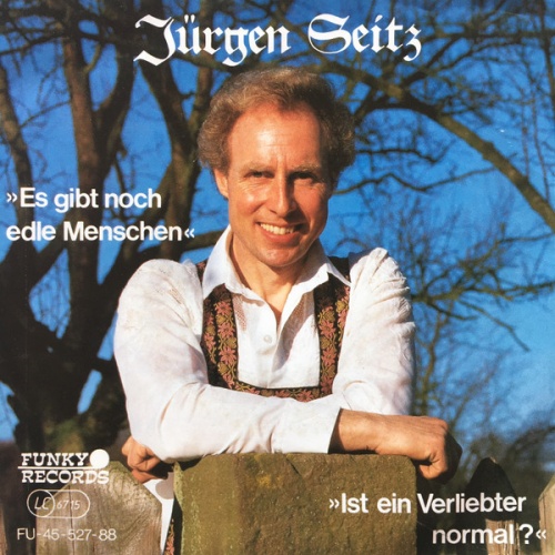 Vinyl / Jürgen Seitz - Es Gibt Noch Edle Menschen / Ist Ein Verliebter Normal?
