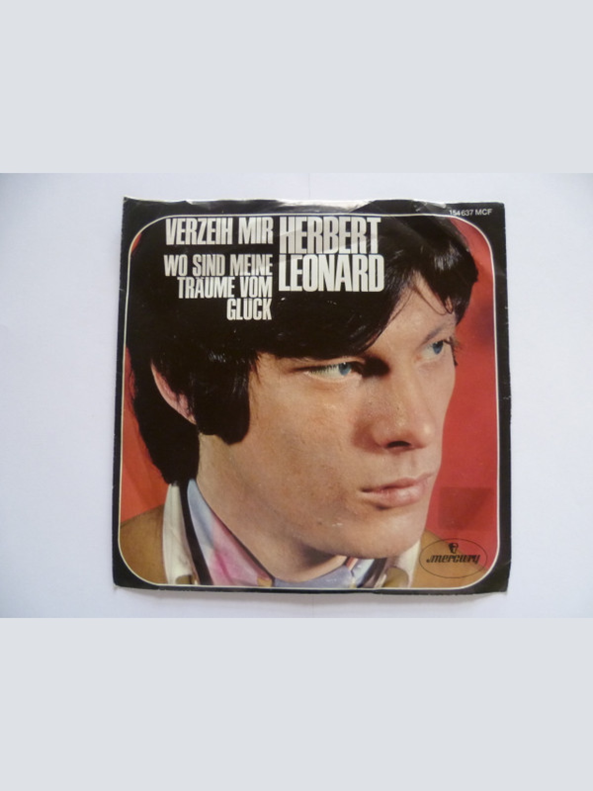 Vinyl / Herbert Leonard* - Verzeih mir / Wo sind meine Träume vom Glück