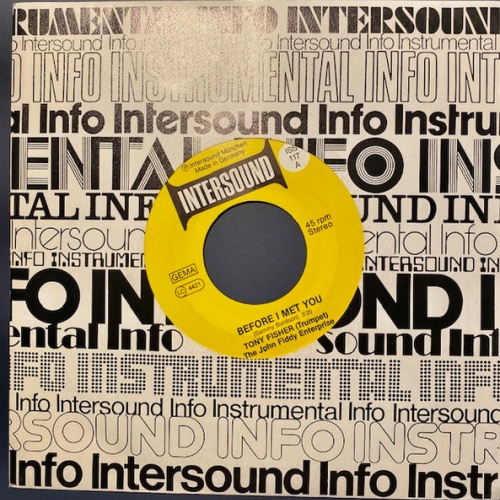 Vinyl / Tony Fisher (2), The John Fiddy Enterprise - Before I Met You / Funky Sombrero