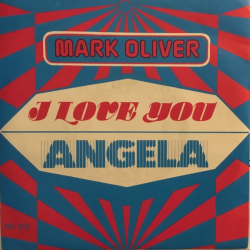Vinyl / Mark Oliver (4) - I Love You / Angela