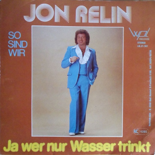 Vinyl / Jon Relin - Ja, Wer Nur Wasser Trinkt
