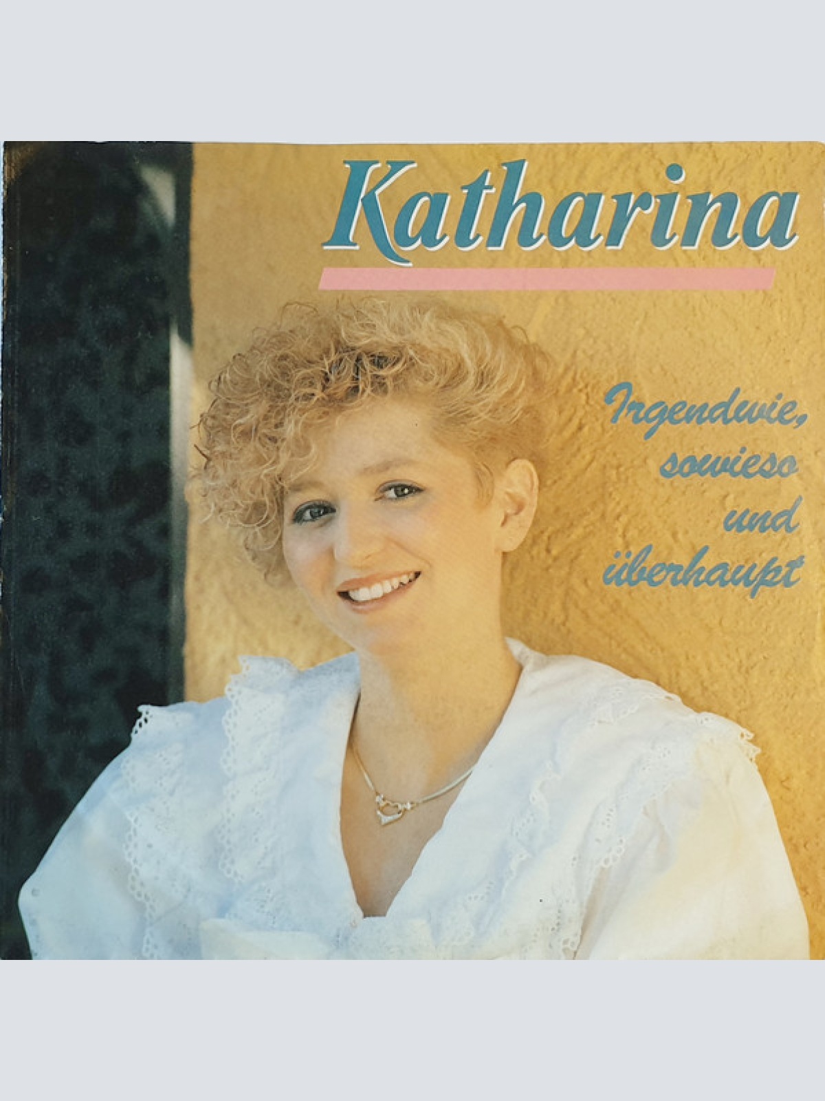 Vinyl / Katharina (5) - Irgendwie, Sowieso Und Überhaupt