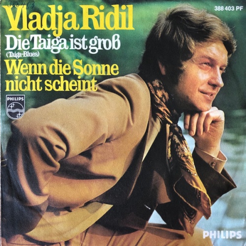 Vinyl / Vladja Ridil* - Die Taiga Ist Groß (Taiga-Blues) / Wenn Die Sonne Nicht Scheint